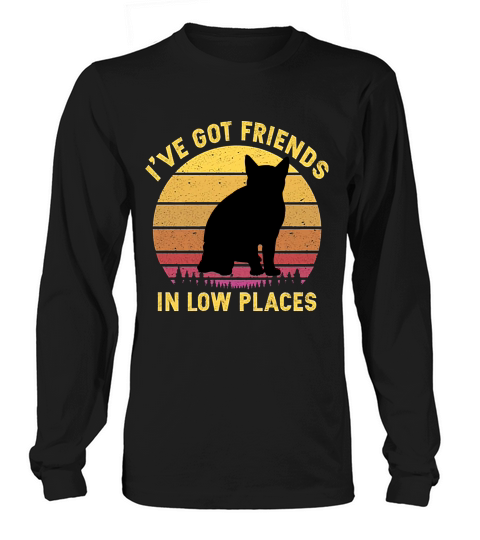 Vintage American Wirehair I Have Got Friends In Low Places Cat Lovers Long sleeved Unisex