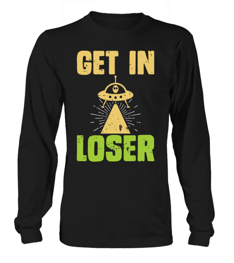 Vintage UFO Alien  get In loser Long sleeved Unisex