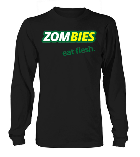 Zombies Eat Flesh Shirt Parody Long sleeved Unisex
