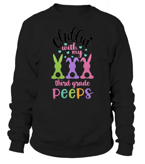 Happy Easter Cute Bunny Chilling With My Third Grade Peeps Teachers Gift Sweatshirt Unisex