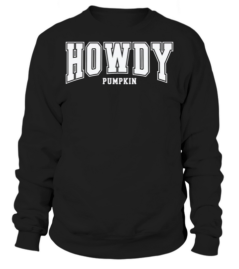 HowdyPumpkinWhite Sweatshirt Unisex