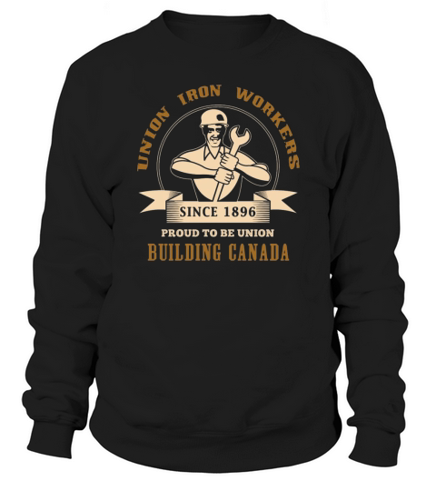 union Ironworker canada Sweatshirt Unisex