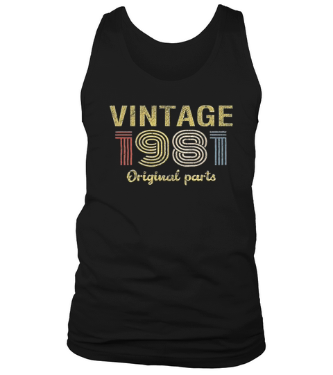 40th Birthday Gift Retro Birthday Vintage 1981 Original Parts Tank Top Unisex
