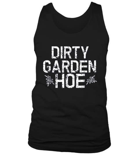 Funny Garden Dirt Plant Seed Mom Plant Food Water Go Tank Top Unisex