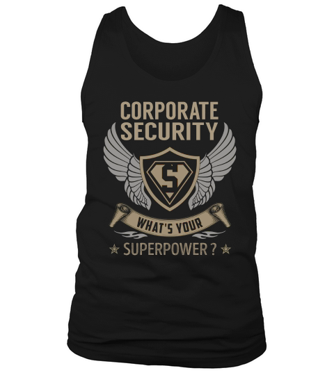 I Am A Corporate Security What Is Your Superpower Job Tank Top Unisex