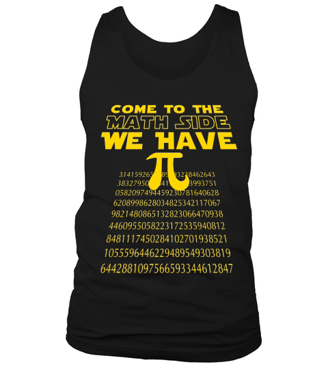 Math Nerd Pi Day Come To The Math Side We Have P T-shirt Tank Top Unisex