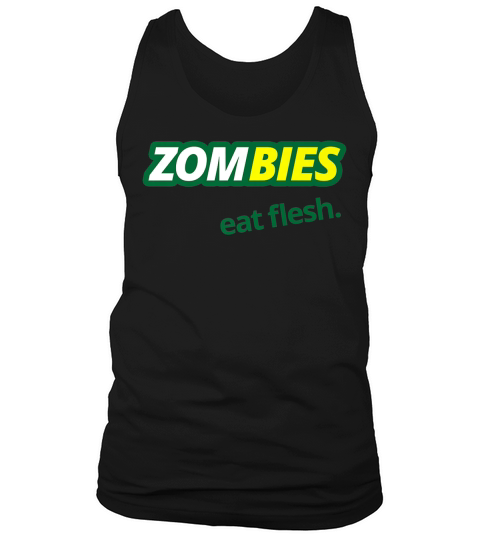 Zombies Eat Flesh Shirt Parody Tank Top Unisex