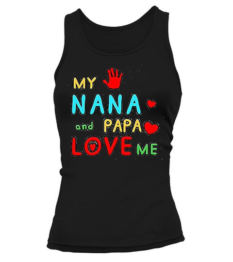My Nana And Papa Love Me Tank top Woman