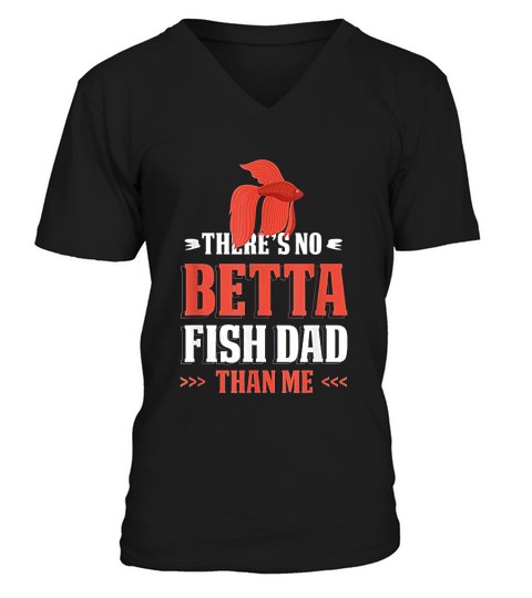 Betta Fish Dad Aquarium Fish Keeper Gift V-Neck T-shirt