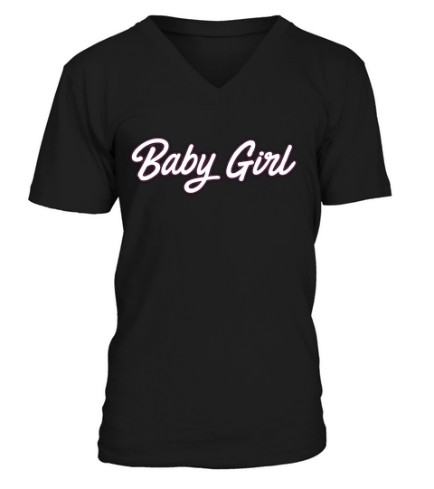 Shirt That Says Baby Girl Cute Gift Women Girls Idea T-shirt V-Neck T-shirt
