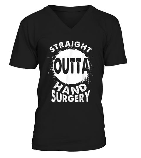 Straight Outta Hand Surgery Recovery Rehab Gift V-Neck T-shirt