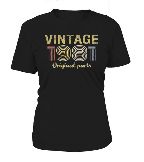 40th Birthday Gift Retro Birthday Vintage 1981 Original Parts Women's T-Shirt