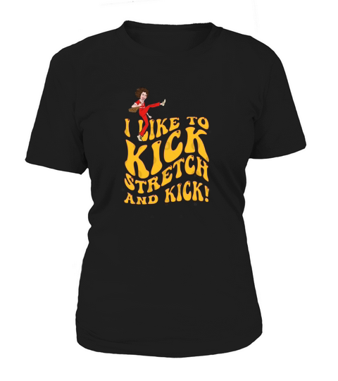 50th Birthday Sally Omalley I like to kick  stretch and kick Women's T-Shirt