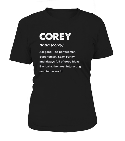 Corey Name Gift Women's T-Shirt