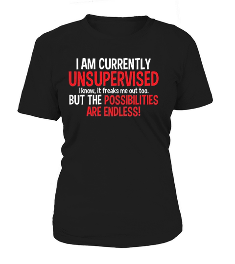 Currently Unsupervised Women's T-Shirt