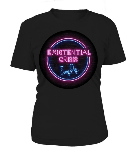 Existential Crisis Funny Nihilist Dark Humour T-shirt Women's T-Shirt