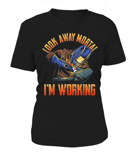 Look Away Mortal I Am Working Women's T-Shirt