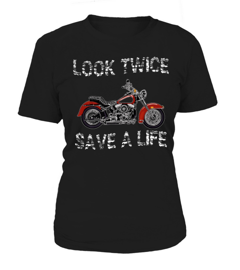 Look Twice Save A Life Motorcycle Bike Safety T-shirt Women's T-Shirt