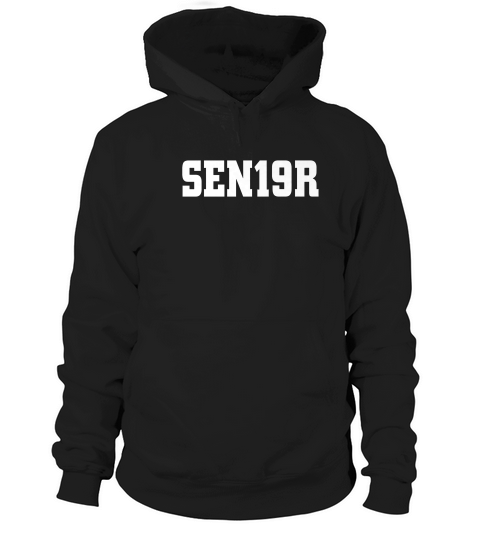 Sen19r Senior Graduate School Color White T-shirt Hoodie Unisex