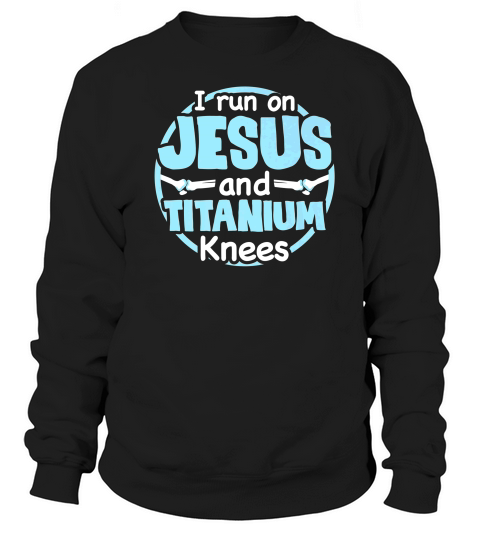 Knee Replacement Surgery Recovery Jesus Sweatshirt Unisex