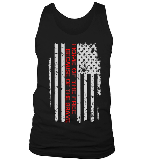 Home Of The Free Because Of The Brave _1 T-shirt Tank Top Unisex