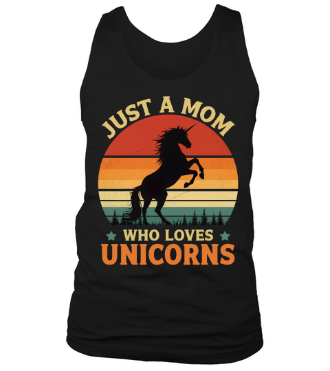 Just a mom who love unicorns Tank Top Unisex
