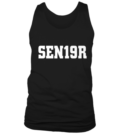 Sen19r Senior Graduate School Color White T-shirt Tank Top Unisex