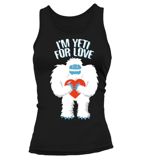 Im Yeti For Love Funny Valentine Pun Ready For Love Tank top Woman