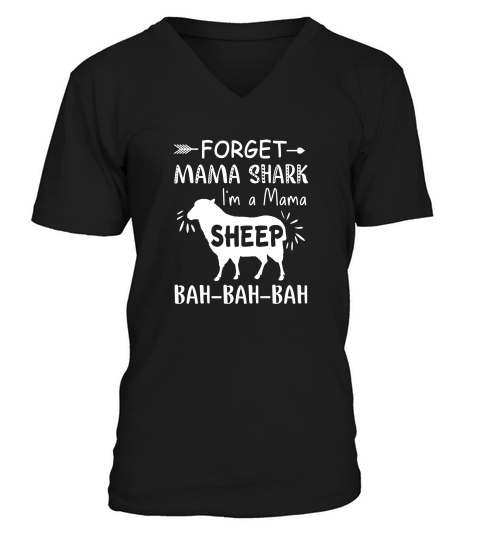 Forger Mama Shark Im A Mama Sheep Gift For Mother V-Neck T-shirt