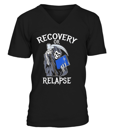 Recovery Or Relapse V-Neck T-shirt