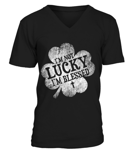 Shamrock St Patricks Day Not Lucky Blessed Christian T-shirt V-Neck T-shirt