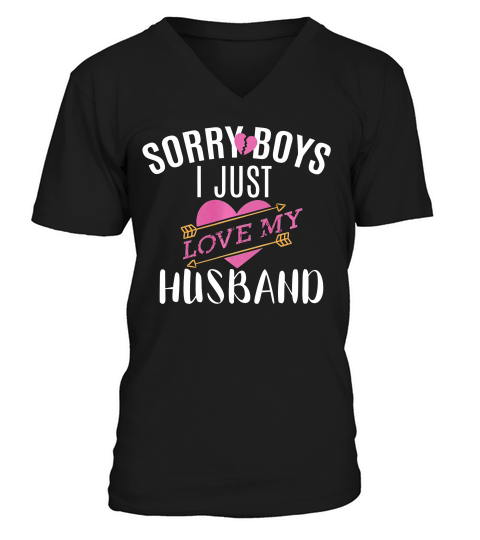 Sorry Boys Just Love My Husband Gift For Anniversary T-shirt V-Neck T-shirt