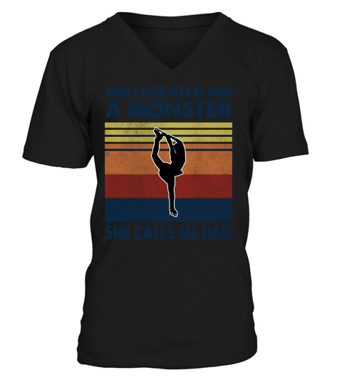 Vintage I Created A Monster Ice Skating She Calls Me Dad 2020 V-Neck T-shirt