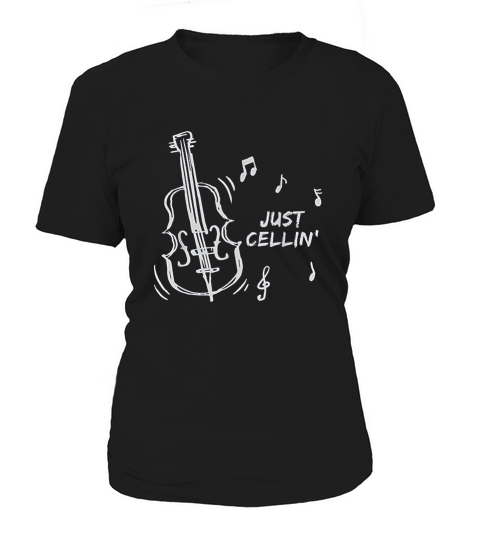 Just Cellin Musician Cellist Music Gifts Cello Women's T-Shirt