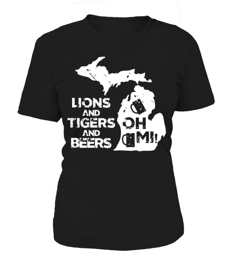 Lions Tigers Beers Oh Mi  T Shirts Women's T-Shirt