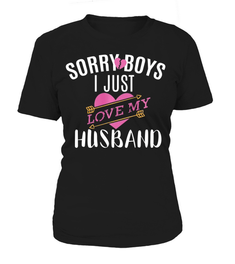 Sorry Boys Just Love My Husband Gift For Anniversary T-shirt Women's T-Shirt