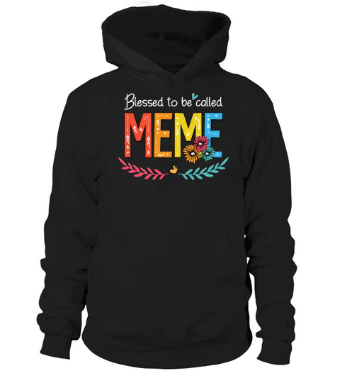 Flower Blessed To Be Called Meme Hoodie Unisex