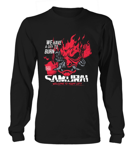 Cyberpunk Samurai Welcome To Night City Long sleeved Unisex