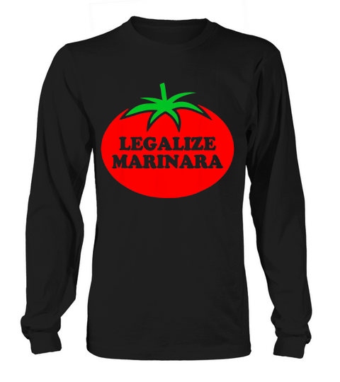 Marinara Tomato Sauce Legalizing It T-shirt Long sleeved Unisex