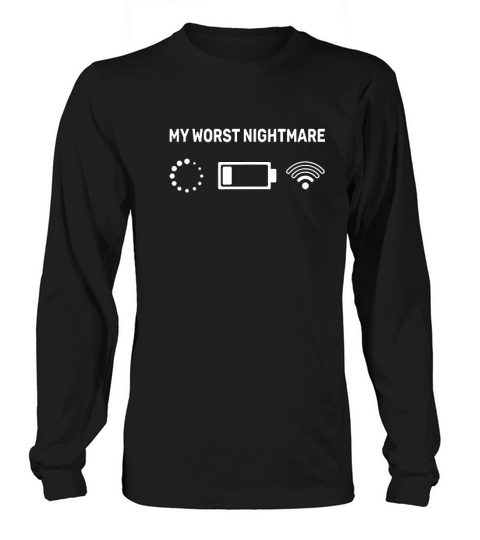 My Worst Nightmare Funny Gifts For A Gamer Long sleeved Unisex