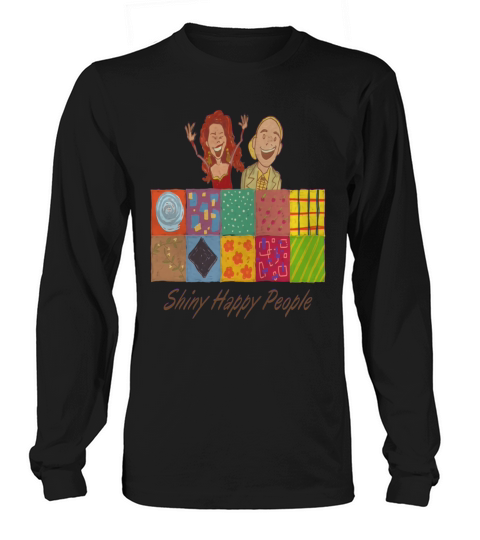 shiny happy people Long sleeved Unisex