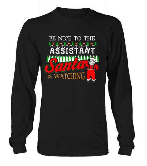 Ugly Christmas Santa Says Be Nice To The Assistant Long sleeved Unisex