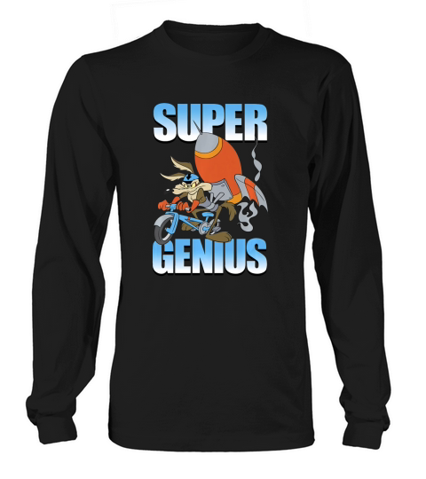 Wile E Coyote Super Genius Long sleeved Unisex