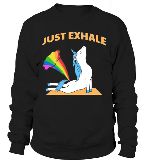 Funny Unicorn Yoga Farting Rainbow Just Exhale T Shirt Sweatshirt Unisex