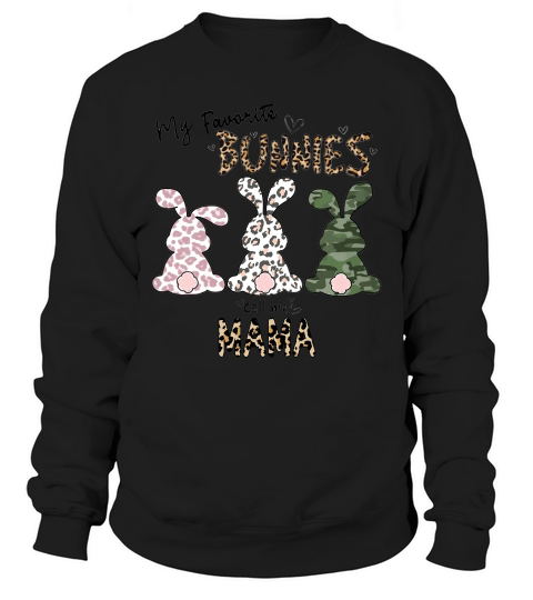 My Favorite Bunnies Call Me Mama Lovely Family Gift For Women Sweatshirt Unisex