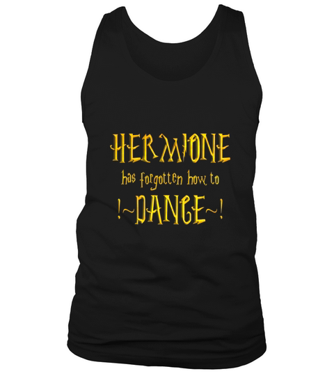 hermione has forgotten how to dance Tank Top Unisex
