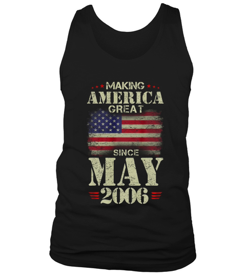 Making America Great Since May 2006 13 Years Old T-shirt Tank Top Unisex