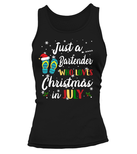 Just A Bartender Who Loves Chrismas In July Funny Summer Tank top Woman
