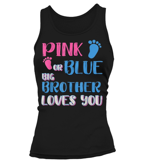 Pink Or Blue Gender Reveal Shirt For Siblings Big Brother Tank top Woman