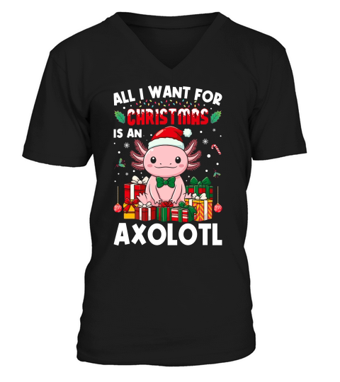 all i want for christmas is an axlotl V-Neck T-shirt